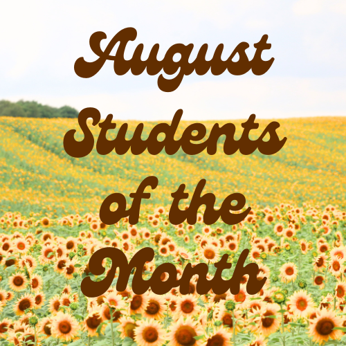  August Students of the Month